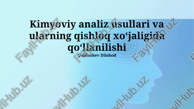 kimyoviy analiz usullari va ularning qishloq xoʻjaligida qoʻllanilishi — PPTX