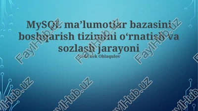 mysql ma’lumotlar bazasini boshqarish tizimi — PPTX