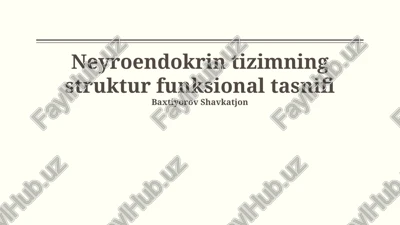 neyroendokrin tizimning struktur funksional tasnifi — PPTX