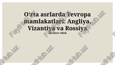angliya, vizantiya va rossiya: o'rta asrlardagi tamaddunlar — PPTX