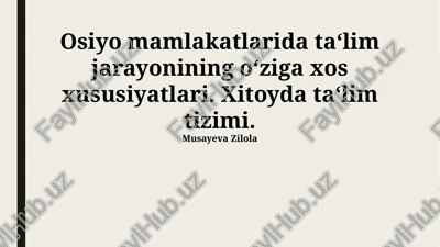osiyo ta‘limining o‘ziga xosliklari va xitoy tajribasi — PPTX