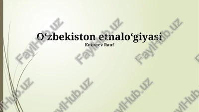 oʻzbekiston etnaloʻgiyasi — PPTX