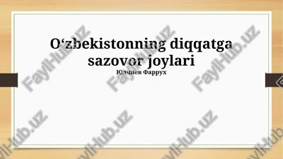 oʻzbekistonning diqqatga sazovor joylari — PPTX