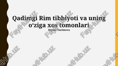 qadimgi rim tibbiyoti va uning oʻziga xos tomonlari — PPTX