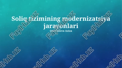 soliq tizimining modernizatsiya jarayonlari — PPTX