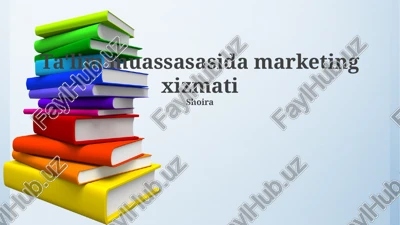 ta'lim muassasasida marketing xizmati — PPTX