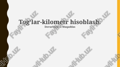 togʻlar-kilometr hisoblash — PPTX