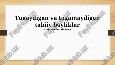 tugaydigan va tugamaydigan tabiiy boyliklar — PPTX