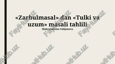 "zarbulmasal" dan "tulki va uzum" masali tahlili — PPTX