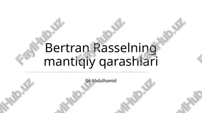 bertran rasselning mantiqiy qarashlari — PPTX