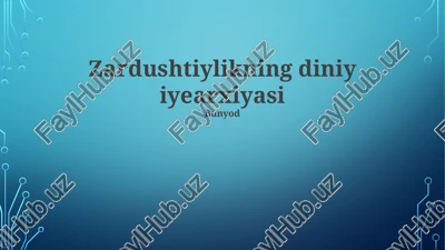 zardushtiylikning diniy iyearxiyasi — PPTX