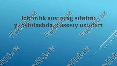 suvning sifatini yaxshilash — PPTX