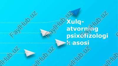 xulq-atvorning psixofizologik asosi — PPTX