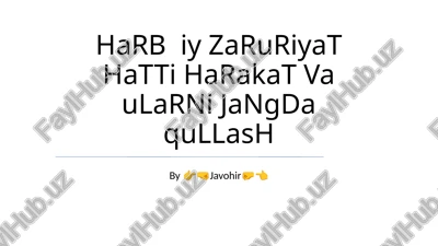 harb iy zaruriyat hatti harakat va ularni jangda qullash — PPTX