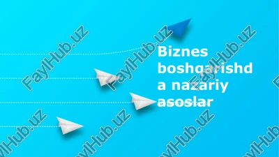 biznes boshqarishda nazariy asoslar — PPTX