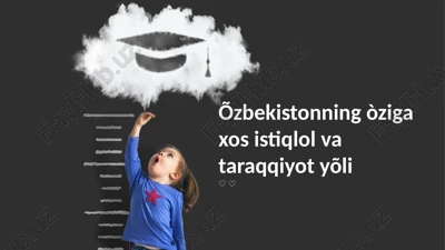 oʻzbekistonning òziga xos istiqlol va taraqqiyot yõli — PPTX