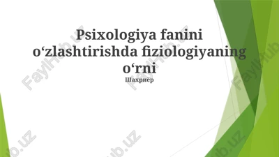psixologiya fanini oʻzlashtirishda fiziologiyaning oʻrni — PPTX