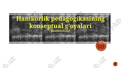 hamkorlik pedagogikasining konseptual g'oyalari — PPTX