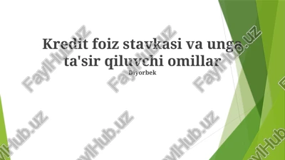 kredit foiz stavkasi va unga ta'sir qiluvchi omillar — PPTX