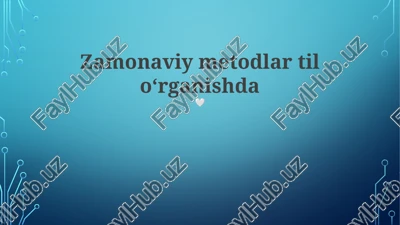 zamonaviy metodlar til oʻrganishda — PPTX