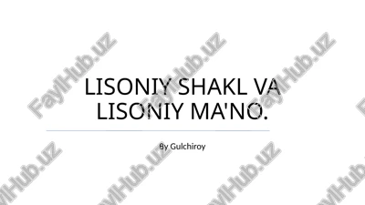 lisoniy shakl va lisoniy ma'no — PPTX