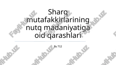 sharq mutafakkirlarining nutq madaniyatiga oid qarashlari — PPTX