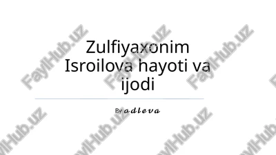 zulfiyaxonim isroilova hayoti va ijodi — PPTX
