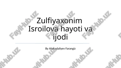 zulfiyaxonim isroilova hayoti va ijodi — PPTX