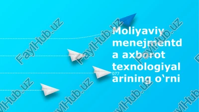 moliyaviy menejmentda axborot texnologiyalarining o‘rni — PPTX