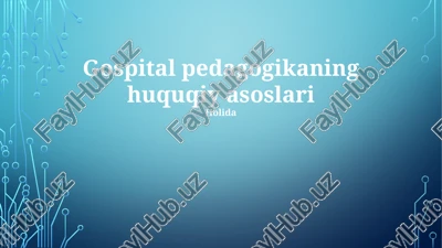 gospital pedagogikaning huquqiy asoslari — PPTX