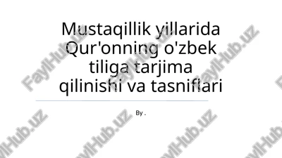 qur'onning o'zbek tiliga tarjima qilinishi va tasniflari — PPTX