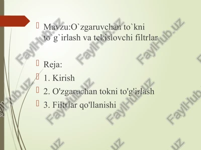 o'zgaruvchan to'knito'g'irlash va tekislovchi filtrlar — PPTX