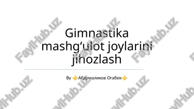 gimnastika mashgʻulot joylarini jihozlash — PPTX