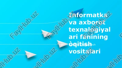 informatka va axborot texnalogiyalari fanining òqitish vositalari — PPTX