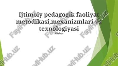 ijtimoiy pedagogik faoliyat metodikasi,mexanizmlari va texnologiyasi — PPTX