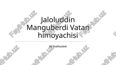 jaloluddin manguberdi vatan himoyachisi — PPTX