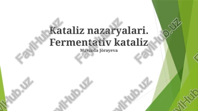 kataliz nazaryalari. fermentativ kataliz — PPTX