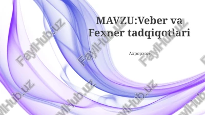 veber va fexner tadqiqotlari — PPTX