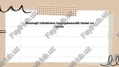 mustaqil õzbekiston huquqshunoslik tizimi va tarixi — PPTX