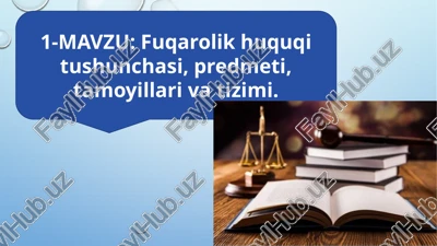 fuqarolik huquqi tushunchasi, predmeti, tamoyillari va tizimi — PPTX