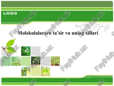 molekulalararo ta’sir va uning xillari — PPTX
