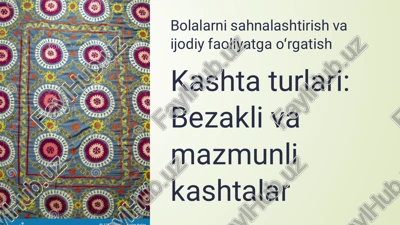 mavzu: kashta turlari: bezakli va mazmunli kashtalar. — PDF