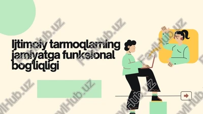 ijtimoiy tarmoqlarning jamiyatga funksional bog'liqligi — PPTX
