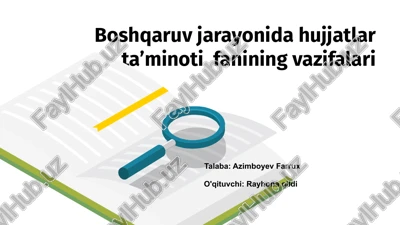 boshqaruv jarayonida hujjatlar ta’minoti fanining vazifalari — PPTX