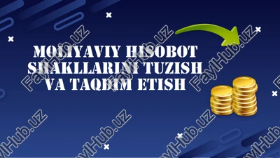 moliyaviy hisobot shakllarini tuzish va taqdim etish — PPTX