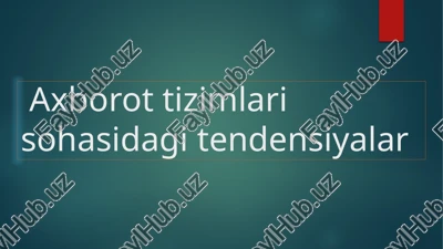 ahborot tizimlari — PPTX