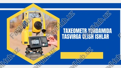 taxeometr yordamida tasvirga olish ishlar — PPTX