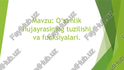 o‘simlik hujayrasining tuzilishi va funksiyalari — PPTX