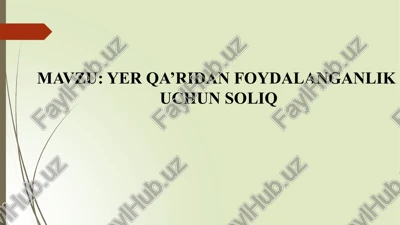 yer qa’ridan foydalanganlik uchun soliq — PPTX