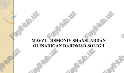 jismoniy shaxslardan olinadigan daromad solig’i — PPTX